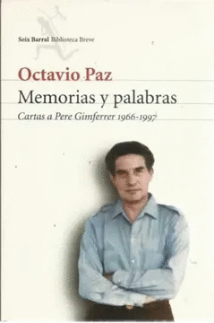 MEMORIAS Y PALABRAS. CARTAS A PERE GIMFERRER 1966-1997