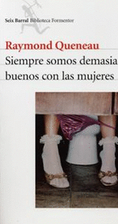 SIEMPRE SOMOS DEMASIADO BUENOS CON LAS MUJERES