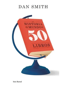 LA HISTORIA DEL MUNDO EN 50 LIBROS