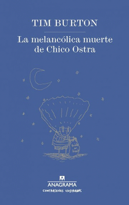 LA MELANCÓLICA MUERTE DE CHICO OSTRA