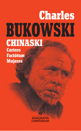 exhibiciones: 3 Charles Bukowski: Escritos de un viejo indecente La máquina de follar Compendium Erecciones eyaculaciones