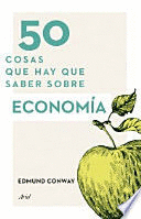 50 COSAS QUE HAY QUE SABER SOBRE ECONOMÍA