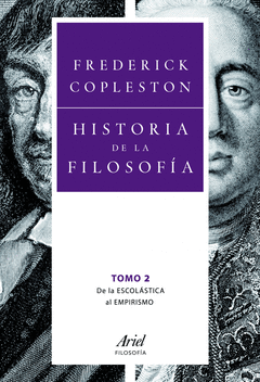 HISTORIA DE LA FILOSOFÍA. VOL. 2. DE LA ESCOLÁSTICA AL EMPIRISMO (TOMOS III, IV Y V)