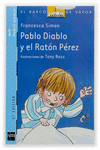 PABLO DIABLO Y EL RATÓN PÉREZ / CELESTE