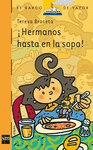 ¡HERMANOS HASTA EN LA SOPA!