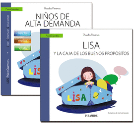 NIÑOS DE ALTA DEMANDA (UN LIBRO QUE GUÍA) + LISA Y LA CAJA DE LOS BUENOS PROPÓSITOS (UN CUENTO QUE AYUDA)