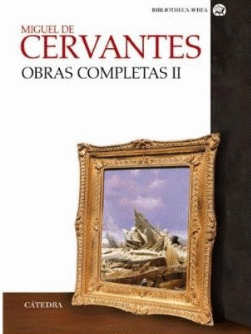 OBRAS COMPLETAS II (CERVANTES)