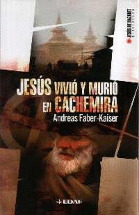 JESÚS VIVIÓ Y MURIO EN CACHEMIRA