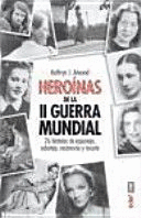 HERÓINAS DE LA SEGUNDA GUERRA MINDIAL