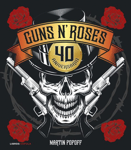 GUNS N ROSES. 40 ANIVERSARIO