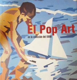 EL POP ART EN LA COL DEL IVAM