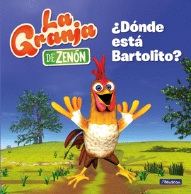 ¿DÓNDE ESTÁ BARTOLITO? (LA GRANJA DE ZENÓN) (REINO INFANTIL. PRIMERAS LECTURAS)