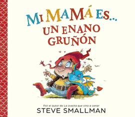 MI MAMÁ ES UN ENANO GRUÑON
