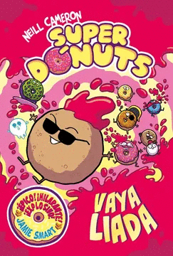 SUPERDONUTS 2. ¡VAYA LIADA!