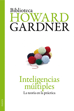 INTELIGENCIAS MÚLTIPLES. LA TEORÍA EN LA PRÁCTICA