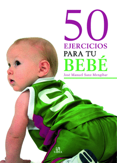 50 EJERCICIOS PARA TU BEBÉ
