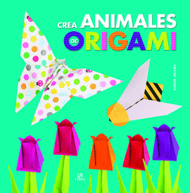 CREA ANIMALES DE ORIGAMI