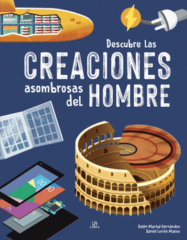 DESCUBRE LAS CREACIONES ASOMBROSAS DEL HOMBRE