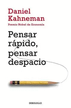 PENSAR RÁPIDO, PESAR DESPACIO