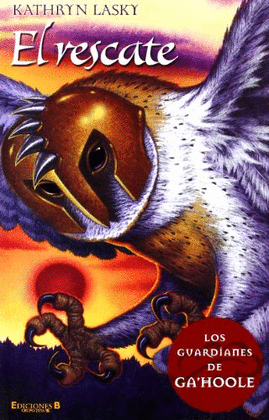 EL RESCATE. LOS GUARDIANES DE GA'HOOLE 3