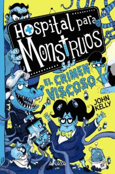 HOSPITAL PARA MONSTRUOS, EL CRIMEN VISCOSO 3