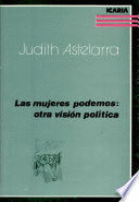 LAS MUJERES PODEMOS: OTRA VISIÓN POLÍTICA