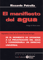 EL MANIFIESTO DEL AGUA. ARGUMENTOS A FAVOR DE UN CONVENIO MUNDIAL DEL AGUA