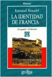 LA IDENTIDAD DE FRANCIA I. EL ESPACIO Y LA HISTORIA