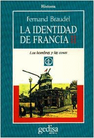 LA IDENTIDAD DE FRANCIA III. LOS HOMBRES Y LAS COSAS