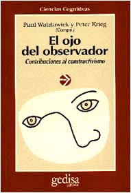 EL OJO DEL OBSERVADOR. CONTRIBUCIONES AL CONSTRUCTIVISMO