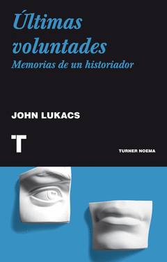 ÚLTIMAS VOLUNTADES. MEMORIAS DE UN HISTORIADOR