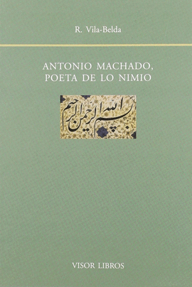 ANTONIO MACHADO, POETA DE LO NIMIO