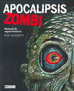 APOCALIPSIS ZOMBI. MANUAL DE SUPERVIVENCIA