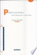 PERPETUUM MOBILE. ENTRE LA BALCANIZACIÓN Y LA ALDEA GLOBAL