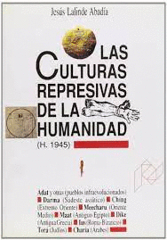 LAS CULTURAS REPRESIVAS DE LA HUMANIDAD