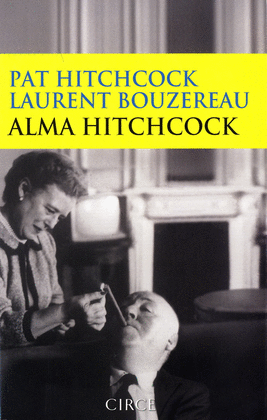 ALMA HITCHCOCK. LA MUJER TRAS EL HOMBRE