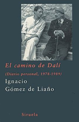 EL CAMINO DE DALÍ (DIARIO PERSONAL, 1978-1989)