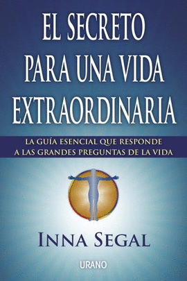 EL SECRETO PARA UNA VIDA EXTRAORDINARIA