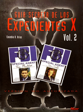 GUÍA SECRETA DE LOS EXPEDIENTES X. VOL. 2