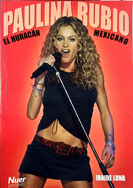 PAULINA RUBIO EL HURACÁN MEXICANO