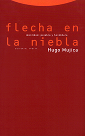 FLECHA EN LA NIEBLA. IDENTIDAD, PALABRA Y HENDIDURA