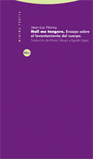 NOLI ME TANGERE. ENSAYO SOBRE EL LEVANTAMIENTO DEL CUERPO
