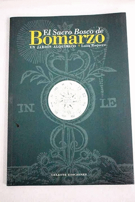 EL SACRO BOSCO DE BOMARZO. UN JARDÍN ALQUÍMICO