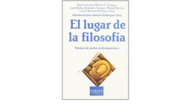 EL LUGAR DE LA FILOSOFÍA. FORMAS DE RAZÓN CONTEMPORÁNEA