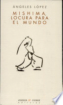 MISHIMA, LOCURA PARA EL MUNDO