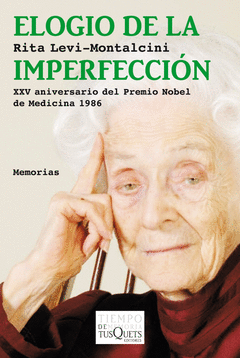 ELOGIO DE LA IMPERFECCIÓN. MEMORIAS. XXV ANIVERSARIO DEL PREMIO NOBEL DE MEDICINA 1986
