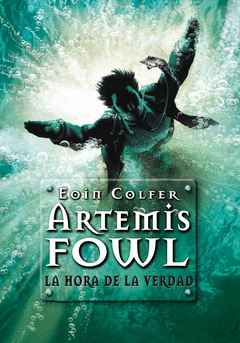 ARTEMIS FOWL 7. LA HORA DE LA VERDAD