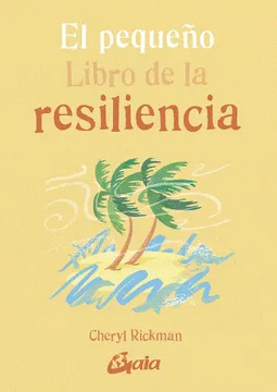 EL PEQUEÑO LIBRO DE LA RESILIENCIA