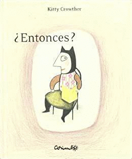 ¿ENTONCES?