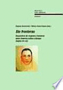 SIN FRONTERAS. ENCUENTROS DE MUJERES Y HOMBRES ENTRE AMÉRICA LATINA Y EUROPA (SIGLOS XIX-XX)